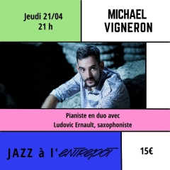 l'entrepôt concert 21 avril 2022 michael vigneron et ludovic ernault.jpg